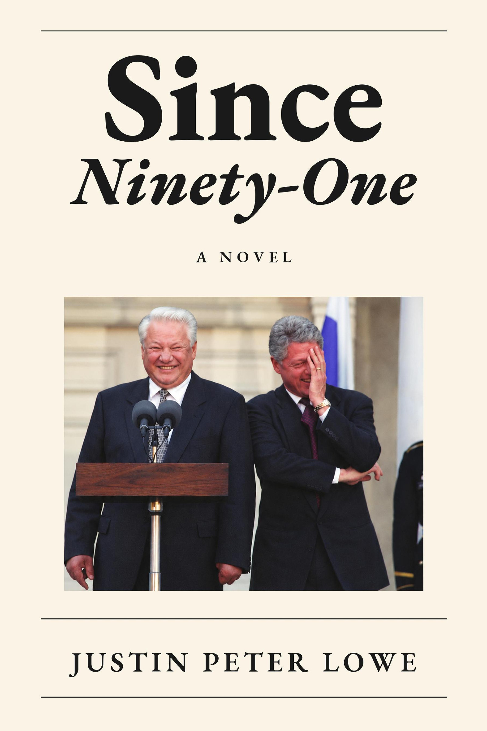 Since Ninety-One — a novel by Justin Peter Lowe