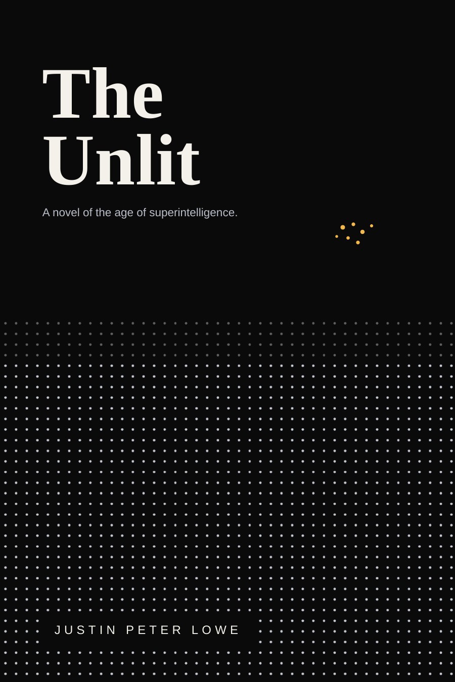 The Unlit — a novel by Justin Peter Lowe